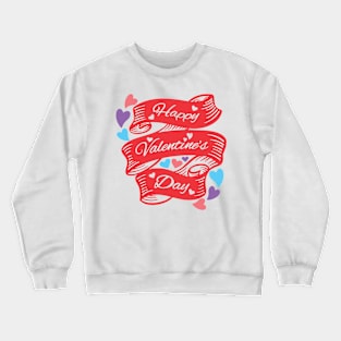 Happy Valentines Day Banner Crewneck Sweatshirt